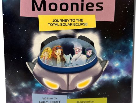 Journey to the total Solar Eclipse Story of the Moonies for Adventure-seeking Space Watchers, Kids & Guide for the 2024 Eclipses For Cheap